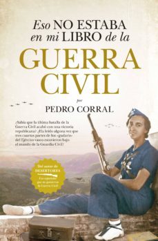 eso no estaba en mi libro de la guerra civil-pedro corral-9788418205002
