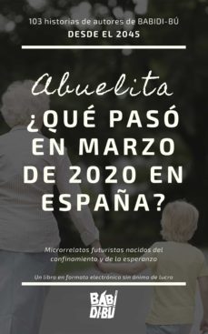 año 2045: abuelita, ¿que paso en marzo de 2020 en españa? (ebook)-9788418297502