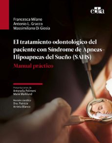 el tratamiento odontologico del paciente con sindrome de apnea - hipoapnea del sueño (sahs)-francesca milano-antonio gracco-9788418339202