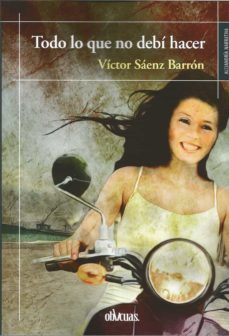 todo lo que no debí hacer-victor saenz barron-9788418397202