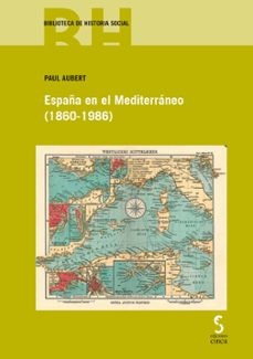 españa en el mediterraneo (1860-1986)-9788418433702