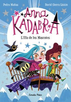 anna kadabra 5: l illa de les mascotes-pedro mañas-9788418443602