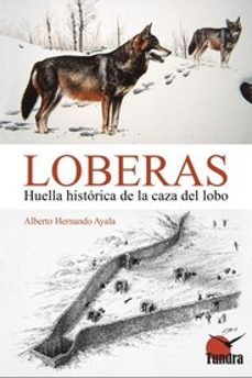 loberas. huella historica de la caza del lobo-9788418458002