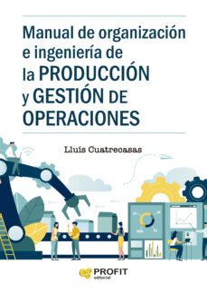manual de organizacion e ingenieria de la produccion y gestion de operaciones-9788418464102