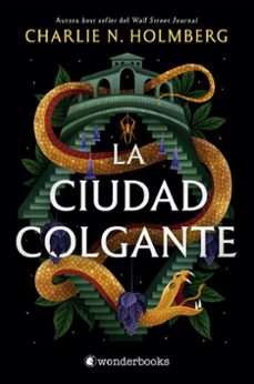 la ciudad colgante-charlie n. holmberg-9788418509902