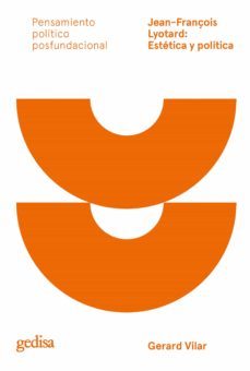 jean-françois lyotard: estetica y politica (ebook)-gerard vilar roca-9788418525902