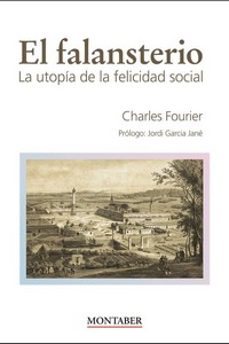 el falansterio: la utopia de la felicidad social-charles fourier-9788418532702