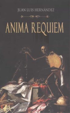 anima requiem-juan luis hernandez alvarez-9788418663802