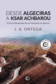 (i.b.d.) desde algeciras a ksar achbarou-j.a. ortega-9788418722202