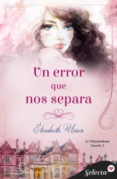 un error que nos separa (le chrysanthème gazette 2) (ebook)-9788418724602