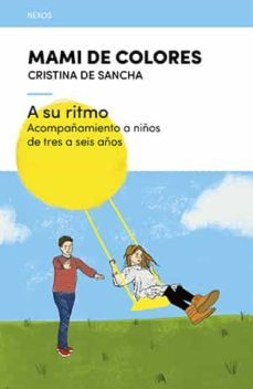 a su ritmo: acompañamiento a niños de tres a seis años-cristina de sancha-9788418735202