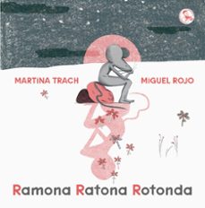 ramona ratona rotonda-miguel rojo-martina trach-9788418782602