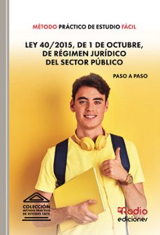 metodo practico de estudio facil. ley 40/2015, de 1 de octubre, de regimen juridico del sector publico-9788418794902