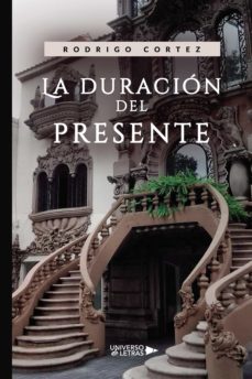 la duracion del presente (ebook)-rodrigo cortez-9788418856402
