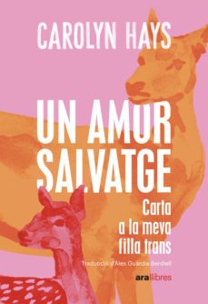 un amor salvatge-carolyn hays-9788418928802