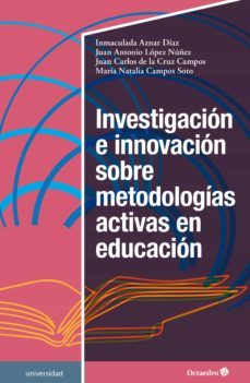investigacion e innovacion sobre metodologias activas en educacion (ebook)-inmaculada aznar diaz-juan antonio lopez nuñez-juan carlos de la cruz campos-9788419023902