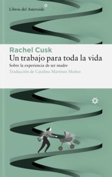 un trabajo para toda la vida (ebook)-rachel cusk-9788419089502