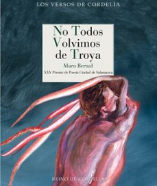no todos volvimos de troya (xxv premio de poesia ciudad de salamanca)-maru bernal-9788419124302