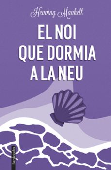 el noi que dormia a la neu-henning mankell-9788419150202