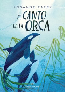 el canto de la orca-rosanne parry-9788419158802