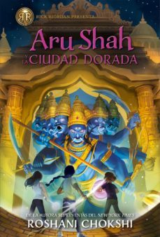 aru shah y la ciudad dorada-roshani chokshi-9788419266002
