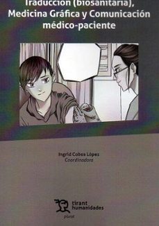 traducción (biosanitaria), medicina gráfica y comunicación medico -paciente-ingrid cobos lopez-9788419588302