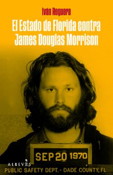 el estado de florida contra james douglas morrison-ivan reguera-9788419615602