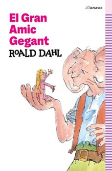 el gran amic gegant-roald dahl-9788419688002