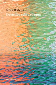 destellos sobre el agua (ebook)-nora ikstena-9788419693402