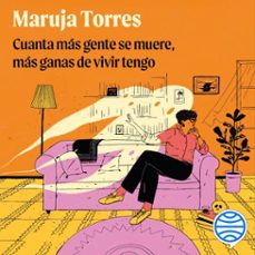 cuanta mas gente se muere, mas ganas de vivir tengo (audiolibro)-maruja torres-9788419812902