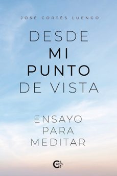 desde mi punto de vista-jose cortes luengo-9788419906502