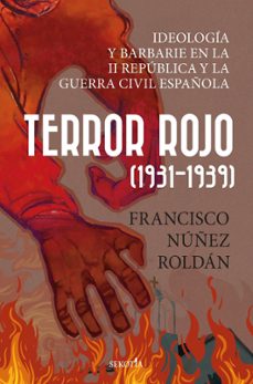 terror rojo 1931-1939-francisco nuñez roldan-9788419979902