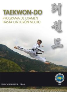 taekwon-do: programa de examen hasta cinturon negro-john w mckinssock-9788420304502