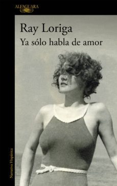 ya sólo habla de amor-ray loriga-9788420492902
