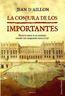 la conjura de los importantes-jean d aillon-9788420608402