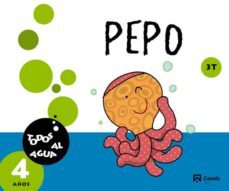 pepo 4 años. 3t. todos al agua. 2014. 4º educacion infantil galicia-9788421854402