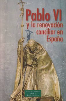 pablo vi y la renovacion conciliar en españa-fernando fuentes alcantara-9788422020202