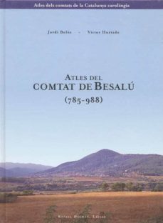atles del comtat de besalu (785-988)-victor hurtado-jordi bolos-9788423205202