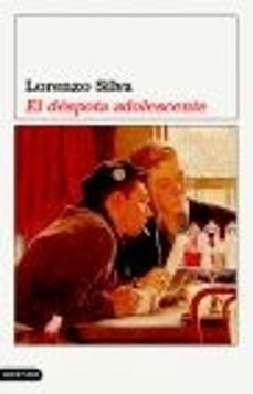 el despota adolescente-lorenzo silva-9788423335602
