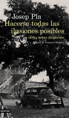 hacerse todas las ilusiones posibles y otras notas dispersas-9788423353002
