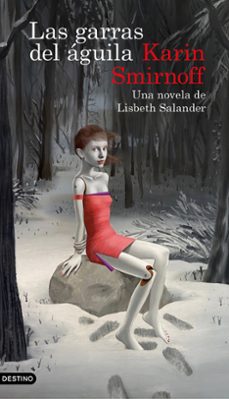 las garras del aguila: una novela de lisbeth salander (serie millennium)-karin smirnoff-9788423363902