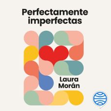 perfectamente imperfectas (audiolibro)-laura moran-9788423364602