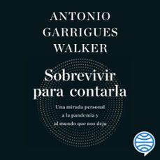 sobrevivir para contarla (audiolibro)-antonio garrigues walker-9788423433902