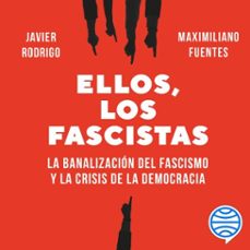 ellos, los fascistas (audiolibro)-javier rodrigo-maximiliano fuentes-9788423437702