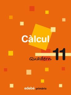 quadern calcul 11 5º educacio primaria (catala) ed 2009-9788423694402