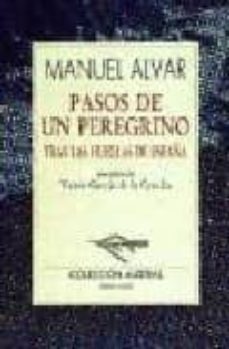 pasos de un peregrino: tras las huellas de españa-manuel alvar-9788423972302