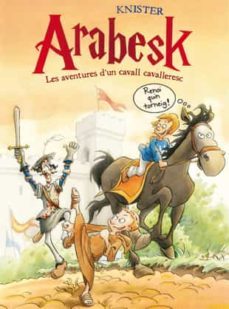 arabesk: les aventures d un cavall cavalleresc-9788424645502