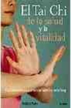 el tai chi de la salud y la vitalidad: guia completa para practic ar la forma corta yang-9788425339202