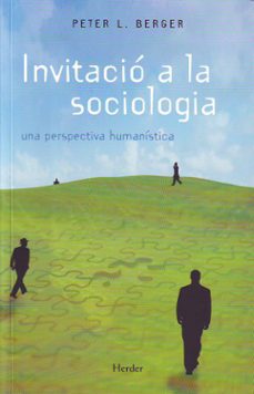 invitacio a la sociologia-peter l. bergen-9788425415302