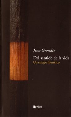 del sentido de la vida: un ensayo filosofico-9788425423802
